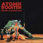 Atomic Rooster - The First 10 Explosive Years