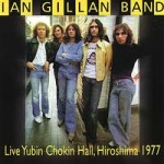 Ian Gillan Band - Live Yubin Chokin Hall, Hiroshima 1977