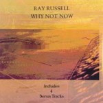 Ray Russell - Why Not Now