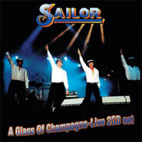 Sailor - A Glass Of Champagne 2-CD Live