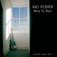 MO FOSTER Time To Think