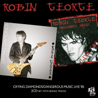 ROBIN GEORGE Crying Diamonds/Dangerous Music Live 85