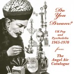 VARIOUS Do You Dream? UK Pop & Pyschedelia 1965-1970