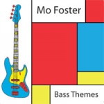 MO FOSTER Bass Themes