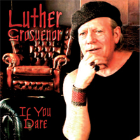 LUTHER GROSVENOR If You Dare