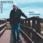 DAVE GREENSLADE Routes/Roots