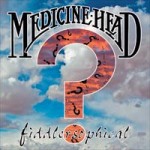 MEDICINE HEAD Fiddlersophical