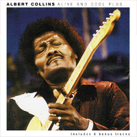 ALBERT COLLINS Alive And Cool Plus