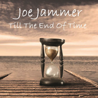 JOE JAMMER Till The End Of Time