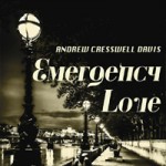 ANDREW CRESSWELL DAVIS Emergency Love